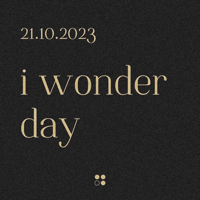 I Wonder Day 21.10.2023