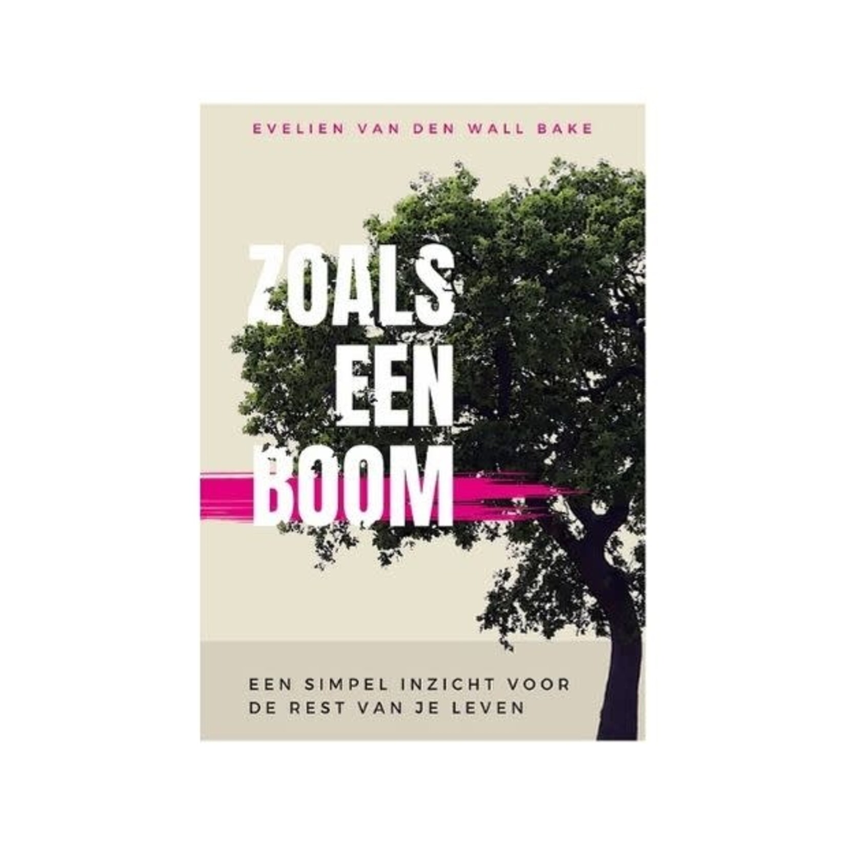 Zoals een Boom door Evelien van den Wall Bake