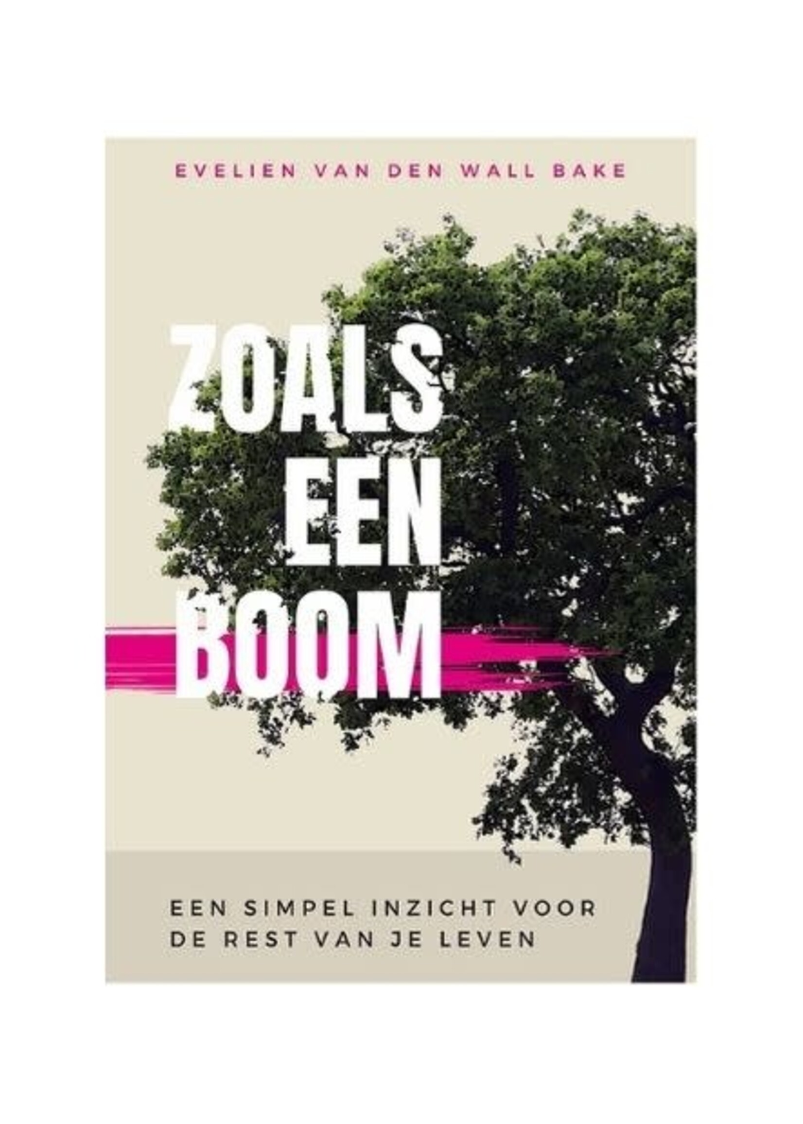 Zoals een Boom door Evelien van den Wall Bake
