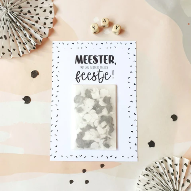 Ansichtkaart + zakje confetti - Meester met jou is iedere dag een feestje!