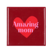 Tegeltje 'Amazing Mom' – Donkerrood & Roze 10x10x1cm