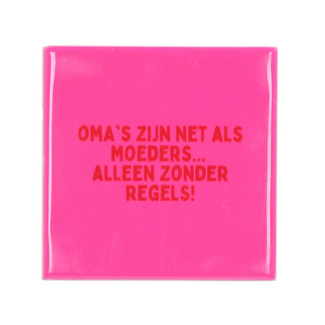 Tegeltje 'Oma's zijn net als moeders' – Fuchsia & Rood 10x10x1cm Tegeltje 'Oma's zijn net als moeders' – Fuchsia & Rood 10x10x1cm