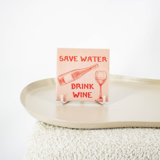 Tegeltje save water drink wine