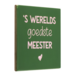 Tegeltje goedste meester