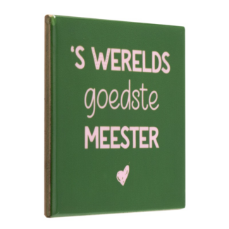 Tegeltje goedste meester Tegeltje goedste meester