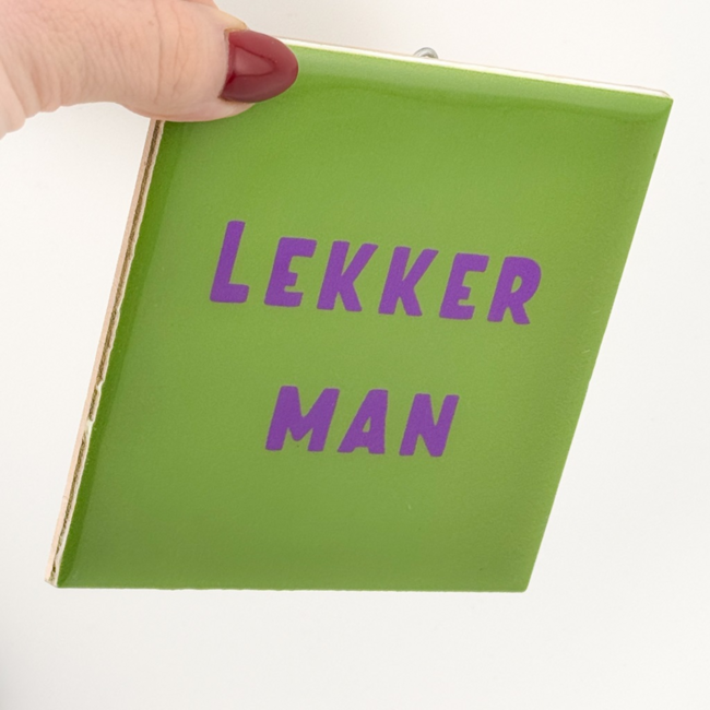 Tegeltje lekker man