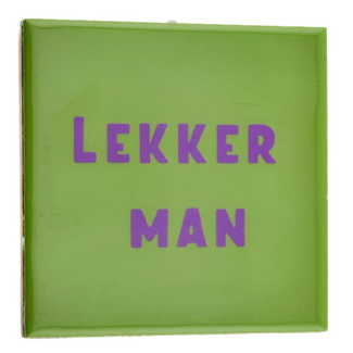 Tegeltje lekker man