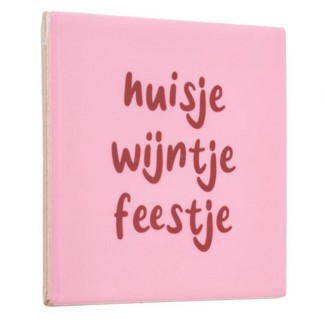 Tegeltje huisje wijntje feestje