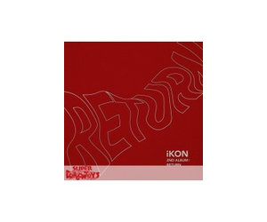 IKON - RETURN - 2ND ALBUM - SUPER DRAGON TOYS