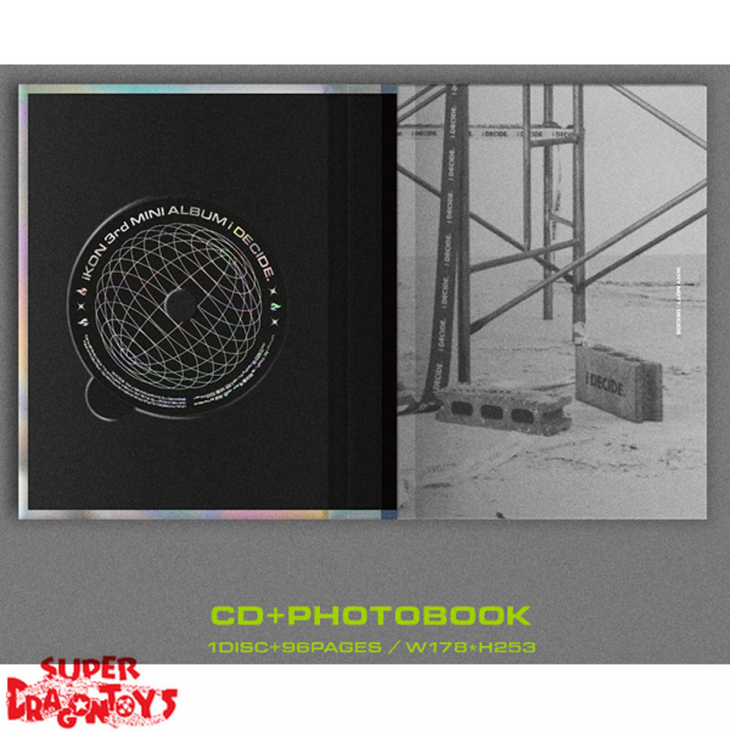 IKON (아이콘) - I DECIDE - 3RD MINI ALBUM - SUPER DRAGON TOYS