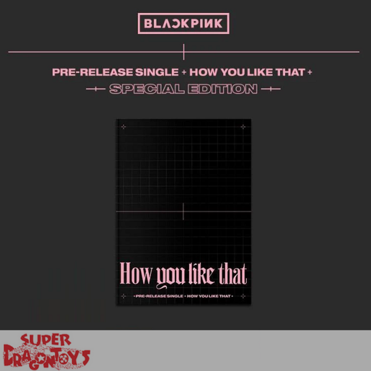 BLACKPINK (블랙핑크) - HOW YOU LIKE THAT - SPECIAL ALBUM