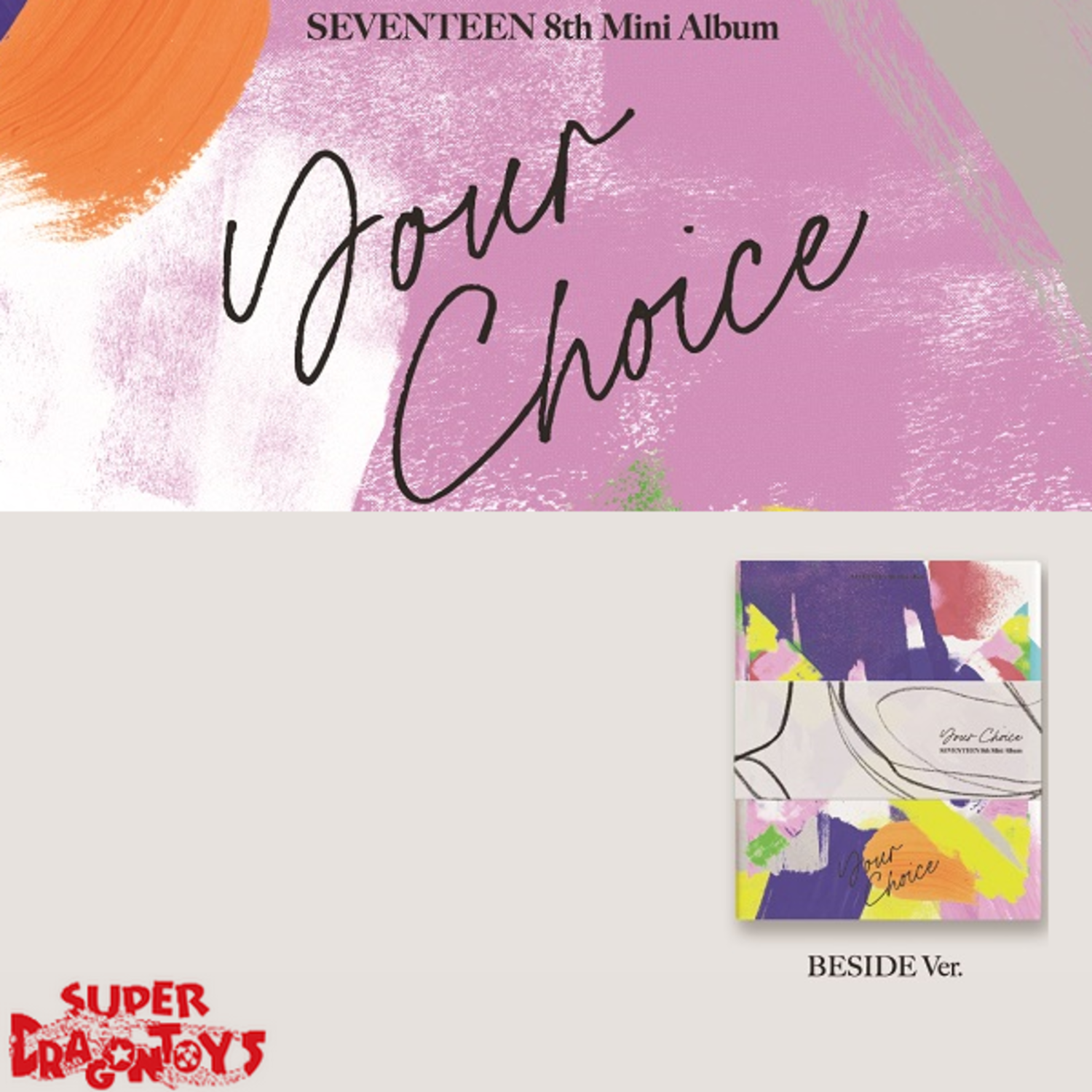 SEVENTEEN (세븐틴) - YOUR CHOICE - 8TH MINI ALBUM - SUPER DRAGON TOYS