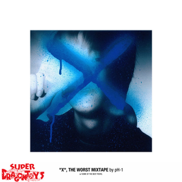 PH-1 - X, THE WORST MIXTAPE - ALBUM