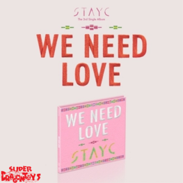 STAYC (스테이씨) - WE NEED LOVE - [DIGIPACK VER.] - 3RD SINGLE ALBUM