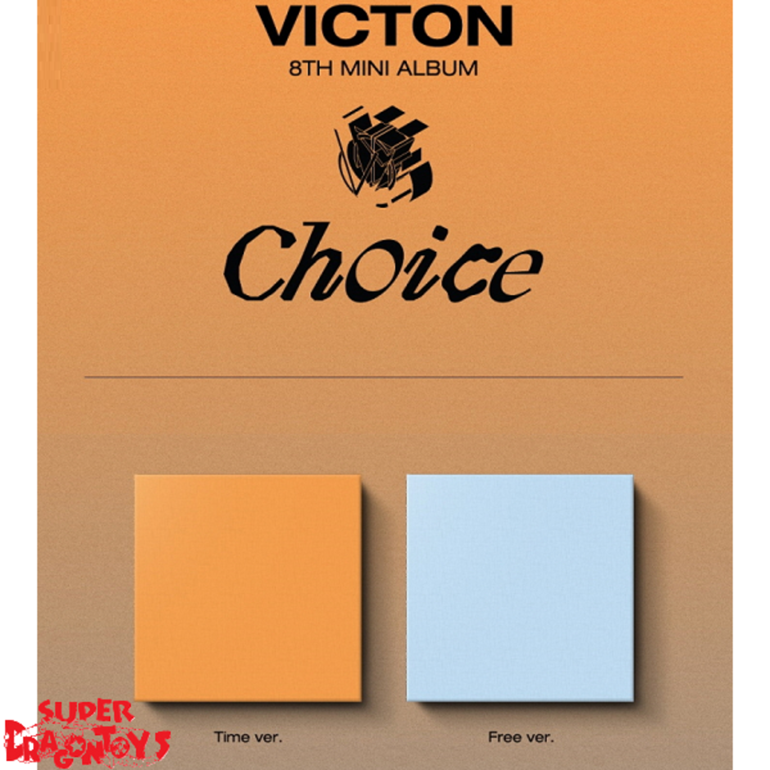 VICTON (빅톤) - CHOICE - 8TH MINI ALBUM - SUPER DRAGON TOYS