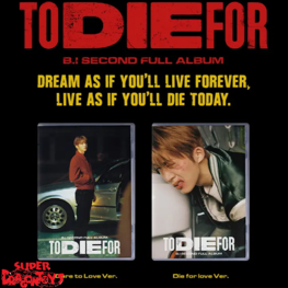 B.I (비아이) - TO DIE FOR - 2ND FULL ALBUM