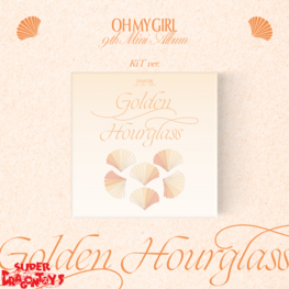 OH MY GIRL (오마이걸) - GOLDEN HOURGLASS - [KIT VER.] - 9TH MINI ALBUM