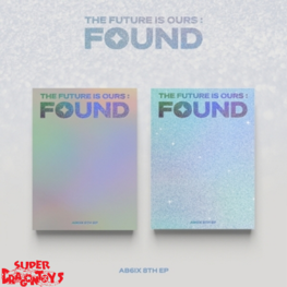 AB6IX (에이비식스) - THE FUTURE IS OURS : FOUND - 8TH EP ALBUM + [ON-PACK FOLDED POSTER]
