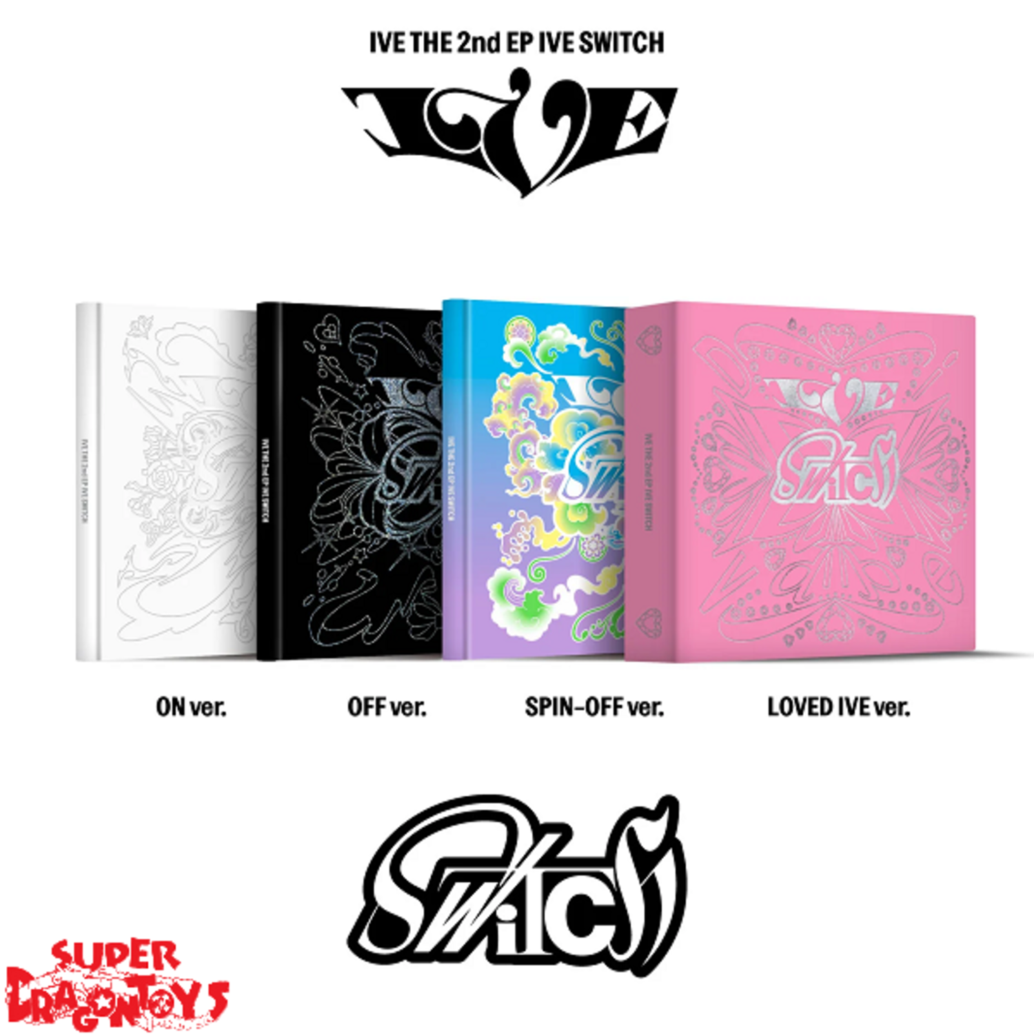 IVE (아이브) - I'VE SWITCH - THE 2ND EP - SUPER DRAGON TOYS