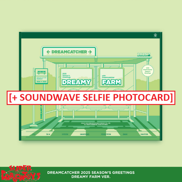 DREAMCATCHER (드림캐쳐) - 2025 SEASON'S GREETINGS "DREAMY FARM" - [DESK CALENDAR] PACKAGE + [SOUNDWAVE PHOTOCARD]