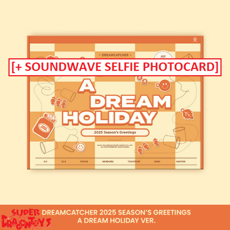 DREAMCATCHER (드림캐쳐) - 2025 SEASON'S GREETINGS "A DREAM HOLIDAY" - [WALL CALENDAR] PACKAGE + [SOUNDWAVE PHOTOCARD]