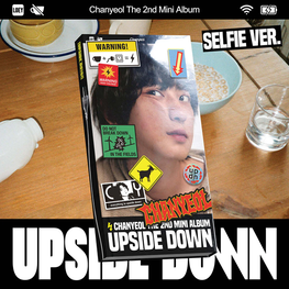 CHANYEOL (박찬열) [EXO] - UPSIDE DOWN - [SELFIE VER.] - 2ND MINI ALBUM