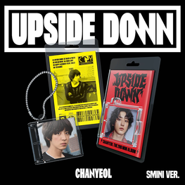 CHANYEOL (박찬열) [EXO] - UPSIDE DOWN - [SMINI VER] - 2ND MINI ALBUM