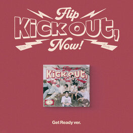 KICKFLIP (킥플립) - [KICK OUT, FLIP NOW!] - [GET READY VER.] - 2ND MINI ALBUM