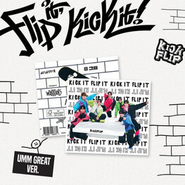 KICKFLIP (킥플립) - [FLIP IT, KICK IT!] - [UMM GREAT / DIGIPACK] - 1ST MINI ALBUM
