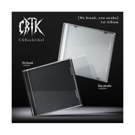 [PREORDER] CHROCKTIKAL (크록티칼) - WE BREAK, YOU AWAKE - 1ST ALBUM