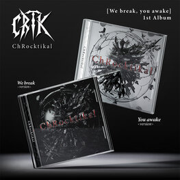 [PREORDER] CHROCKTIKAL (크록티칼) - WE BREAK, YOU AWAKE - 1ST ALBUM