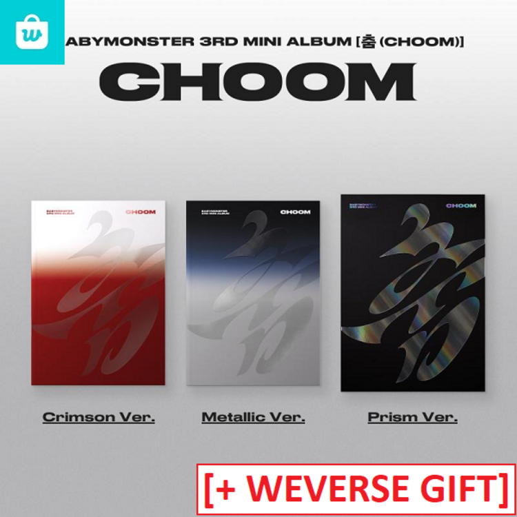 [PREORDER] BABYMONSTER (베몬) - CHOOM - 3RD MINI ALBUM + [WEVERSE GIFT]