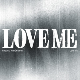 [PREORDER] SHOWNU X HYUNGWON [MONSTA X] - LOVE ME - [DIGIPACK] - EP