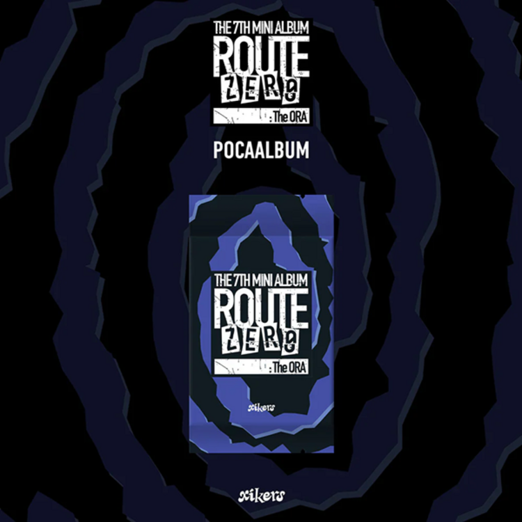 XIKERS (싸이커스) - ROUTE ZERO : THE ORA - [POCA ALBUM] - 7TH MINI ALBUM