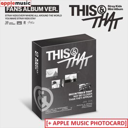 STRAY KIDS (스트레이 키즈) - [THIS & THAT] (FANS ALBUM VER.) - 10TH MINI ALBUM + [APPLE MUSIC PC]