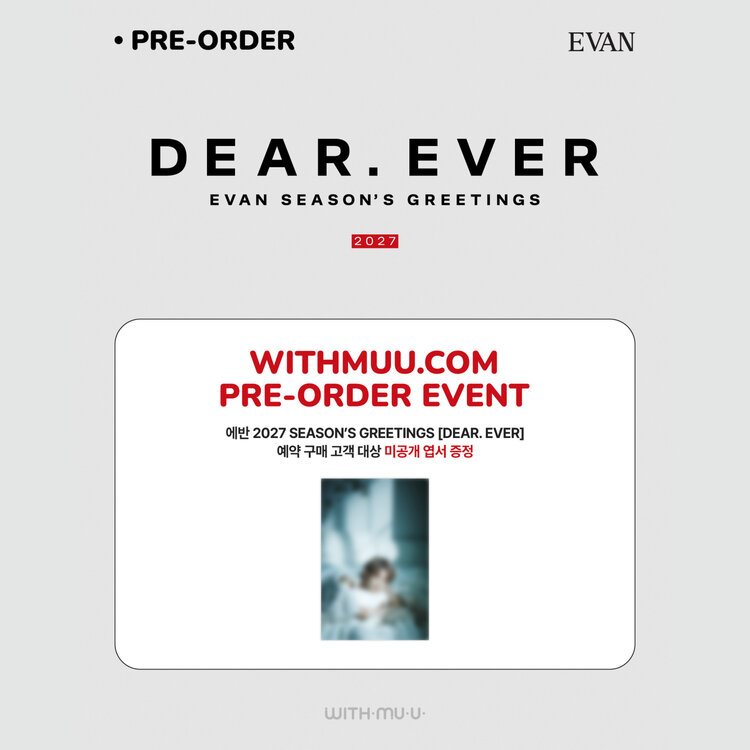 [PREORDER] EVAN - 2027 SEASON'S GREETINGS "DEAR. EVER" - [DESK CALENDAR] PACKAGE + [WITHMUU POB]