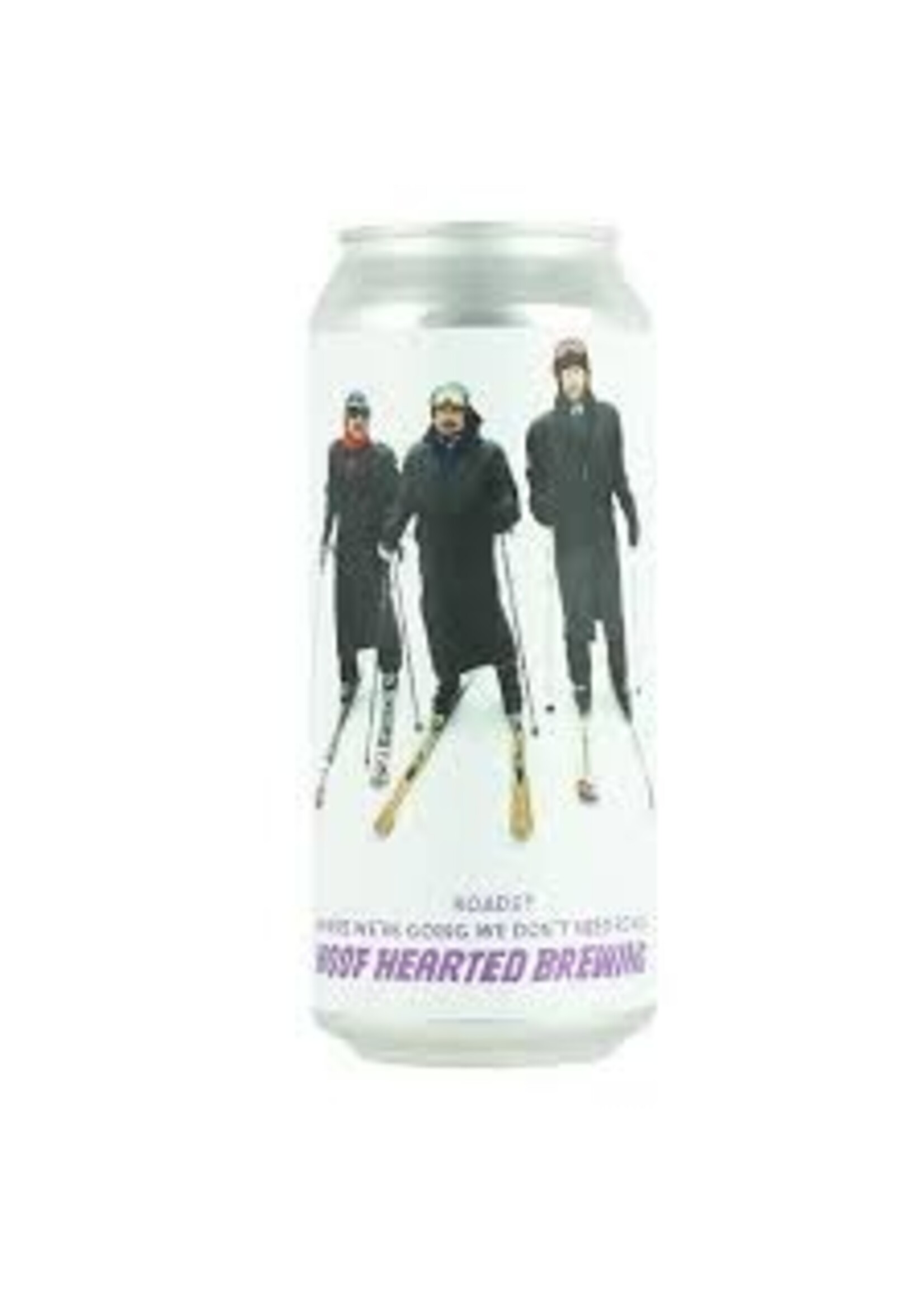 Hoof Hearted Hoof Hearted - Roads? Where We’re Going, We Don’t Need Roads (2026) - 47.3cl