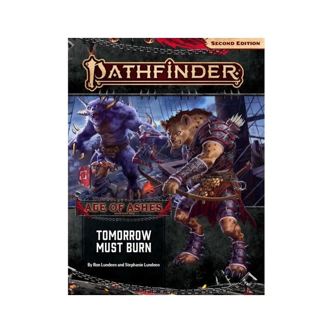 Pathfinder Adventure Path: Tomorrow Must Burn (Age Of Ashes 3 Of 6)