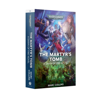 Black Library DAWN OF FIRE: THE MARTYR'S TOMB (PB)
