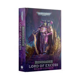 Games Workshop RENEGADES: LORD OF EXCESS (ROYAL HB)