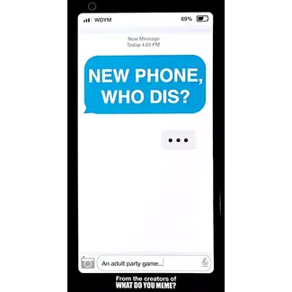 New Phone Who Dis