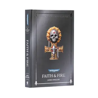 Games Workshop FAITH AND FIRE: ANNIVERSARY EDITION (HB) (BL3282)