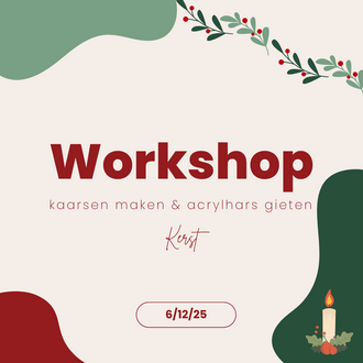Workshop kaarsen maken en acrylhars gieten - Kerst 6/12/25