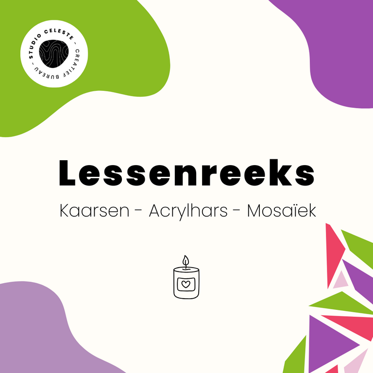 Lessenreeks  kaarsen & acrylhars gieten en Mozaïek -  Oktober