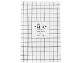 Geschirrtuch mit lustigem Spruch, "Der tut NIX, der will nur spülen"