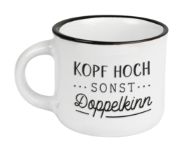 Vintage Espresso-Tasse "Kopf hoch sonst Doppelkinn""