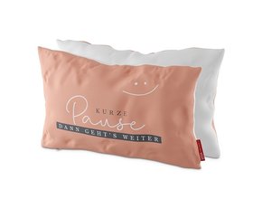 Baumwoll-Kuschel-Kissen, "Kurze Pause, dann geht's weiter"