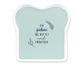 Toast-Teller mit Spruch, "Ein guter Tag..."