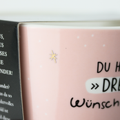 Grafik Werkstatt Goldtasse "Du hast DREI wünsche frei" Grafik Werkstatt Goldtasse "Du hast DREI wünsche frei"