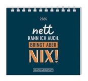 Grafik Werkstatt, Mini-Kalender 2026, Nett kann ich auch